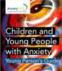 Children and young person a guide anxiety